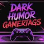 350+ Dark Humor Gamertags That’ll Make You Laugh Hard