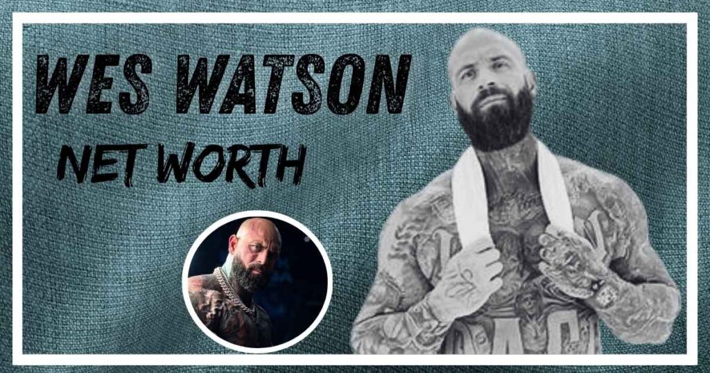 Wes Watson Net Worth